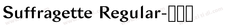 Suffragette Regular字体转换